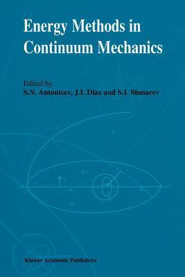 Energy Methods in Continuum Mechanics: Proceedings of the Workshop on Energy Methods for Free Boundary Problems in Continuum Mechanics, held in Oviedo, Spain, March 21-23, 1994