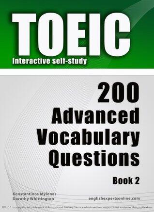 TOEIC Interactive self-study: 200 Advanced Vocabulary Questions - Book 2. A powerful method to learn the vocabulary you need.
