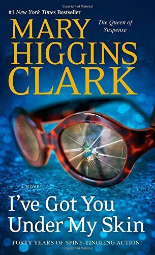 I've Got You Under My Skin: A Novel (Under Suspicion Novel) by Mary Higgins Clark