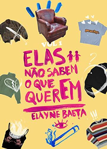 Elas não sabem o que querem