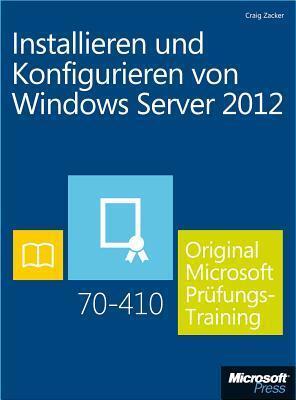 Installieren Und Konfigurieren Von Windows Server 2012 Original Microsoft Prufungstraining 70-410
