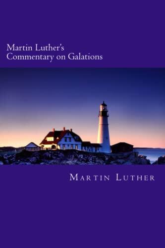 Martin Luther's Commentary on Galations