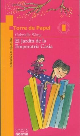 El Jardin De LA Emperatriz Casia/the Garden of Empress Casia