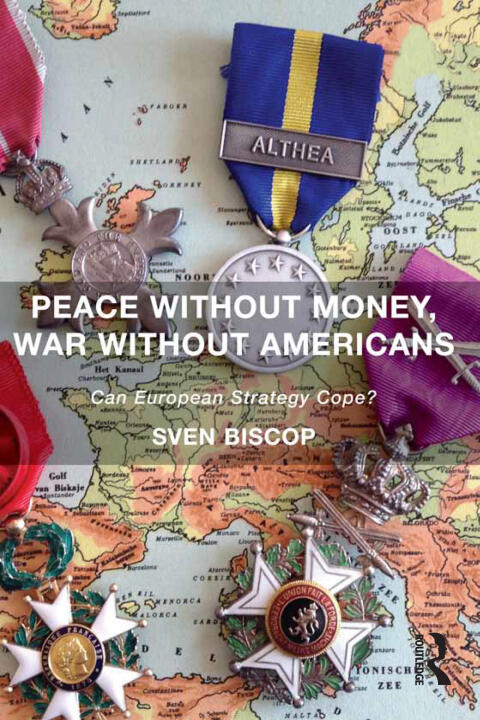 Peace Without Money, War Without Americans: Can European Strategy Cope?