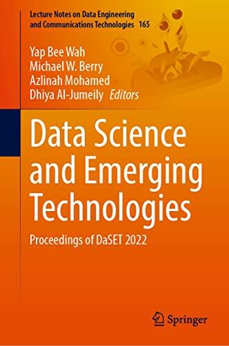 Data Science and Emerging Technologies: Proceedings of DaSET 2022