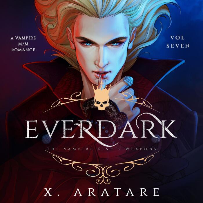 The Vampire King's Weapons: Ever Dark, Volume 7