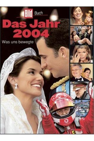 Das Jahr 2004: Was uns bewegte