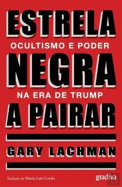 Estrela Negra a Pairar: Ocultismo e Poder na Era de Trump
