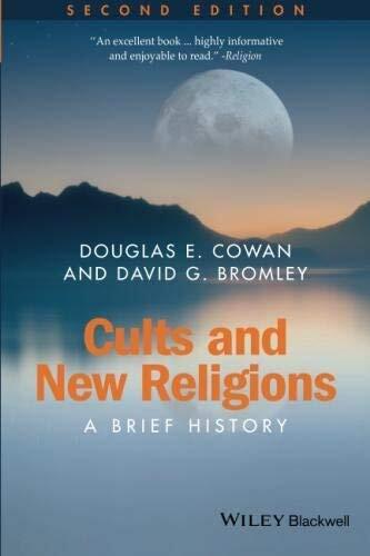 Cults and New Religions: A Brief History (2nd Edition)
