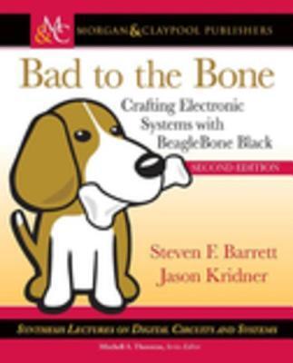 Bad to the Bone: Crafting Electronic Systems with Beaglebone Black