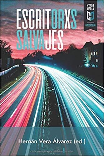 Escritorxs Salvajes: 37 Hispanic Writers in the United States