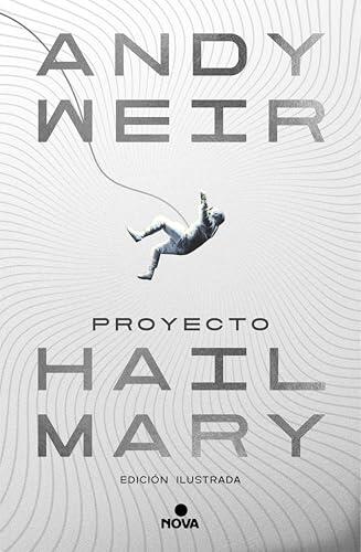 Proyecto Hail Mary (edición ilustrada)