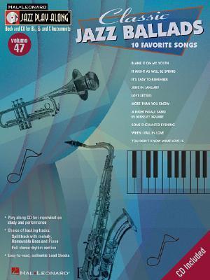 Classic Jazz Ballads: Jazz Play-Along Volume 47