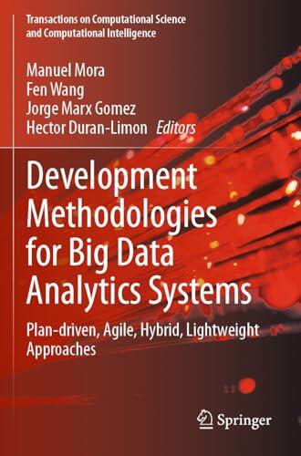 Development Methodologies for Big Data Analytics Systems: Plan-driven, Agile, Hybrid, Lightweight Approaches