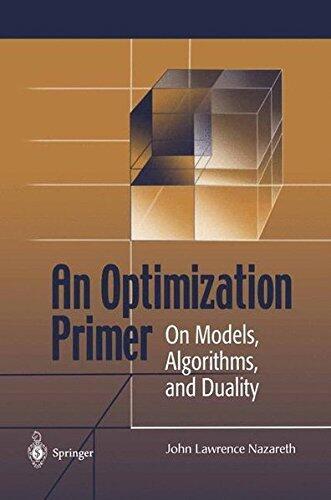 An Optimization Primer: On Models, Algorithms, and Duality