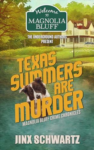 Texas Summers Are Murder: Magnolia Bluff Crime Chronicles, Book 20