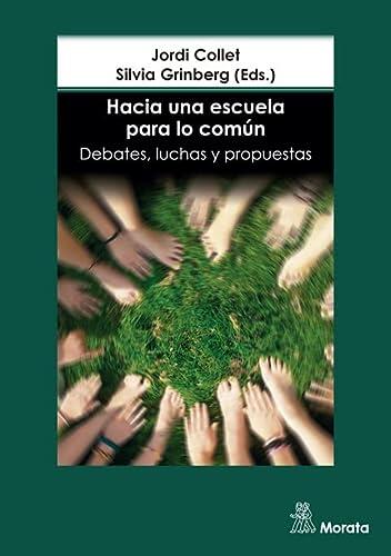 Hacia una Escuela para lo Común (Debates, Luchas y Propuestas)