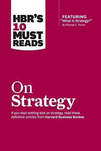 HBR's 10 Must Reads On Strategy