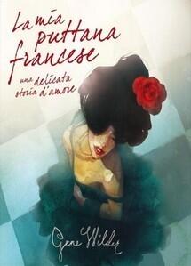 La mia puttana francese. Una delicata storia d'amore