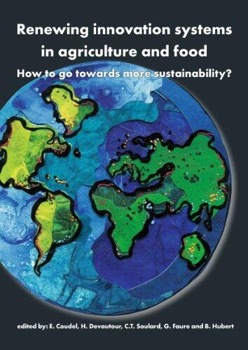 Renewing innovation systems in agriculture and food: How to go towards more sustainability?