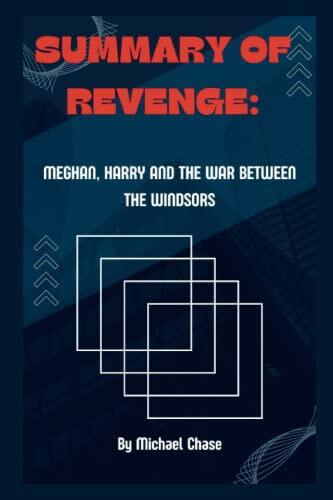 SUMMARY OF REVENGE:: Meghan, Harry and the War Between the Windsors
