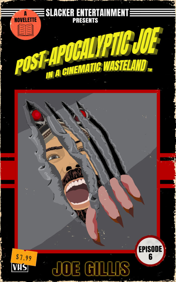Post-Apocalyptic Joe in a Cinematic Wasteland (Episode 6): Know Thy Enemy