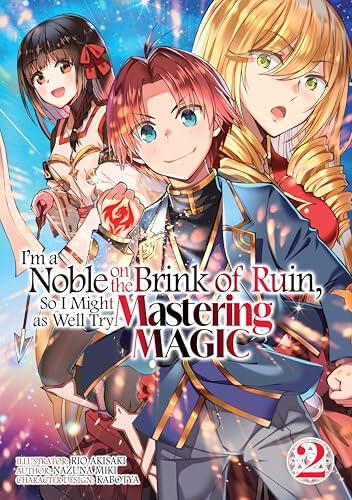 I'm a Noble on the Brink of Ruin, So I Might as Well Try Mastering Magic (Manga) (Volume 2)