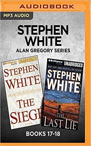Stephen White Alan Gregory Series: Books 17-18 (The Siege & The Last Lie)