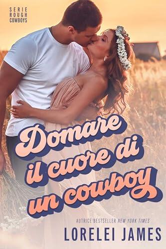 Domare il cuore di un cowboy