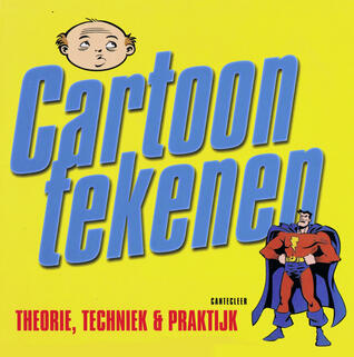 Cartoontekenen: Theorie, Techniek & Praktijk