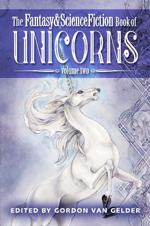 The Fantasy & Science Fiction Book of Unicorns (Volume Two)