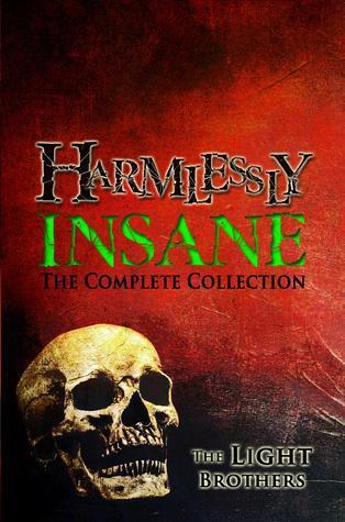 Harmlessly Insane: The Complete Collection