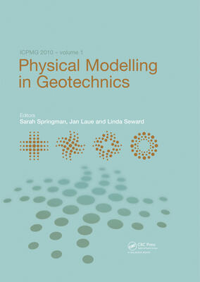 Physical Modelling in Geotechnics: Proceedings of the 7th International Conference on Physical Modelling in Geotechnics (Icpmg 2010), 28th June - 1st July, Zurich, Switzerland: Proceedings of the 7th International Conference on Physical Modelling in Ge...