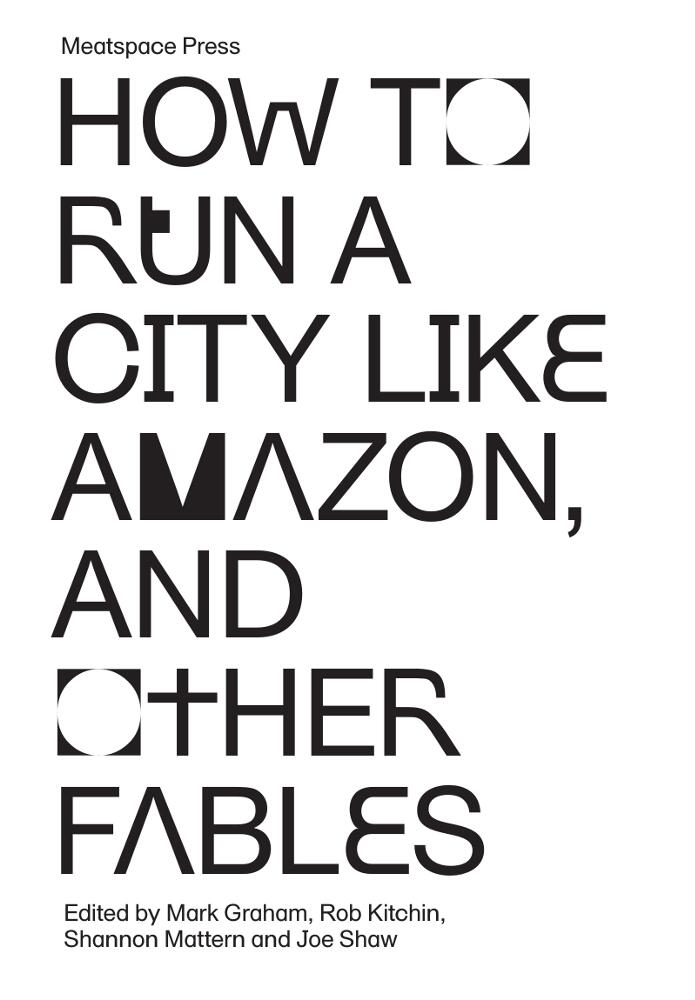 How to Run a City Like Amazon, and Other Fables