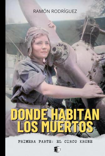 DONDE HABITAN LOS MUERTOS: EL CIRCO KRONE