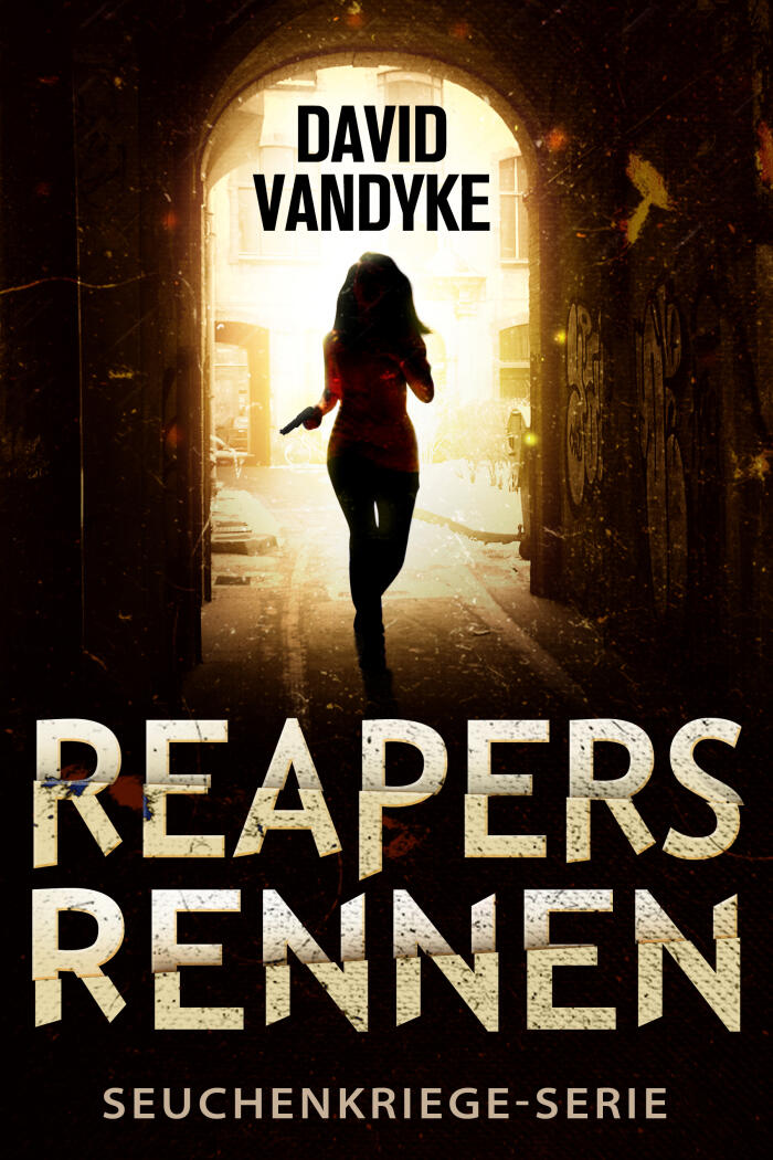 Reapers Rennen -Seuchenkriege-Serie Buch 1