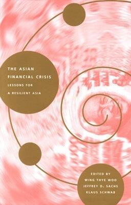 The Asian Financial Crisis: Lessons for a Resilient Asia