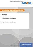 Generation Praktikum: Billige Arbeitskräfte ohne Zukunft?