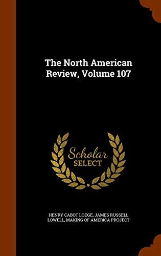 The North American Review, Volume 107