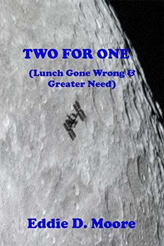 Two For One: Lunch Gone Wrong & Greater Need