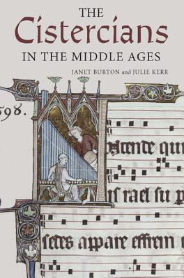 The Cistercians in the Middle Ages (Monastic Orders, 4)