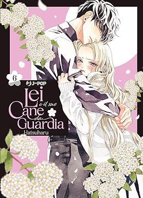 Lei e il suo Cane da Guardia, Vol. 6
