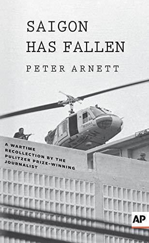 Saigon Has Fallen: A Wartime Recollection