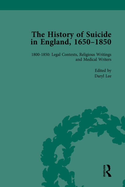 The History of Suicide in England, 1650-1850 (Part II: Volume 7)