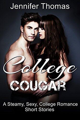 College Cougar: A Steamy, Sexy, College Romance