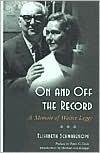 On and Off the Record: A Memoir of Walter Legge