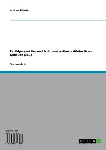 Erzählperspektive und Erzählmotivation in Günter Grass: Katz und Maus