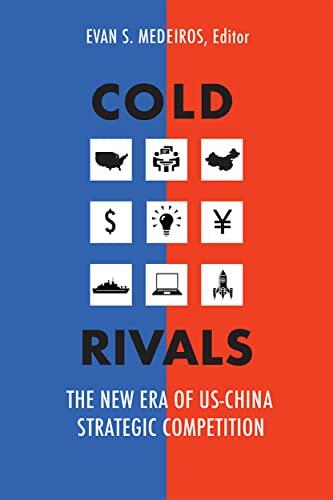 Cold Rivals: The New Era of US-China Strategic Competition