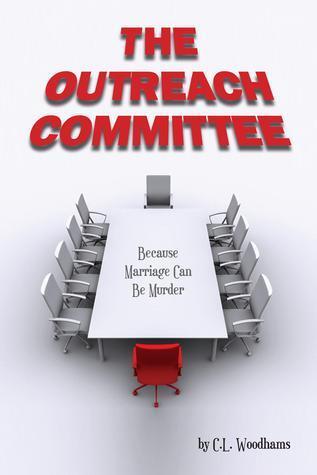 The Outreach Committee: Because Marriage Can Be Murder
