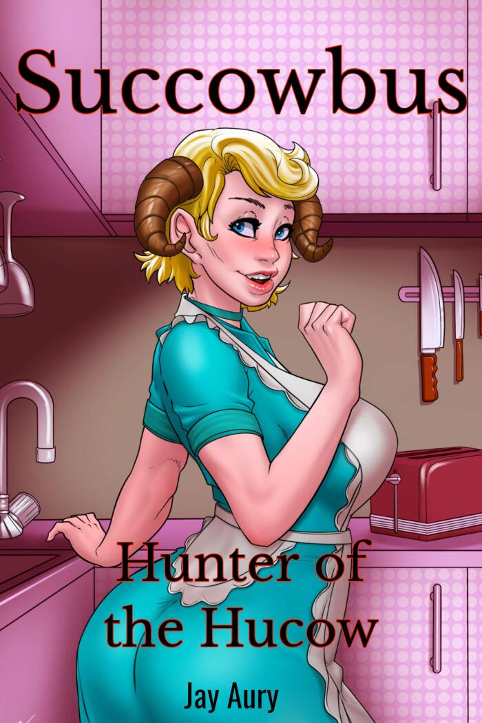 Succowbus: Book 5: Hunter of the Hucow